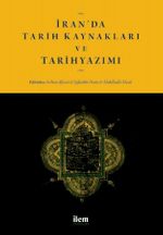 İran'da Tarih Kaynakları ve Tarihyazımı