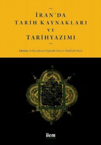 İran'da Tarih Kaynakları ve Tarihyazımı