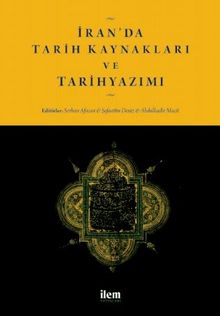 İran'da Tarih Kaynakları ve Tarihyazımı