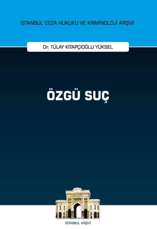 Özgü Suç İstanbul Ceza Hukuku ve Kriminoloji Arşivi 