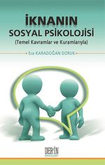 İknanın Sosyal Psikolojisi & Temel Kavramlar ve Kuramlarıyla