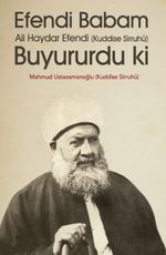 Efendi Babam Ali Haydar Efendi (k.s.) Buyurur Ki (Karton Kapak)