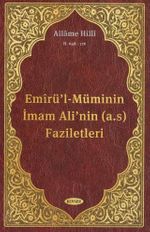 Emirü'l-Müminin İmam Ali'nin (a.s) Faziletleri
