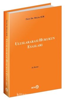 Uluslararası Hukukun Esasları / Prof. Dr. Melda Sur - Prof. Dr. Melda Sur