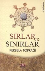 Sırlar Ve Sınırlar / Kerbela Toprağı