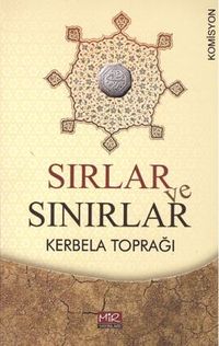 Sırlar Ve Sınırlar / Kerbela Toprağı