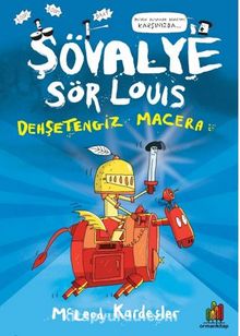 Şövalye Sör Louıs: Dehşetengiz Macera - McLeod Kardeşler