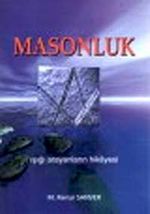 Masonluk & Işığı Arayanların Hikayesi