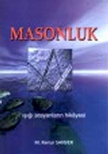 Masonluk & Işığı Arayanların Hikayesi