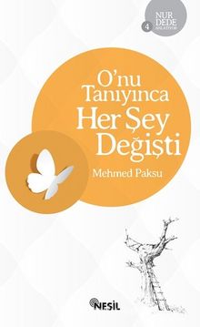O'nu Tanıyınca Her Şey Değişti - Mehmed Paksu