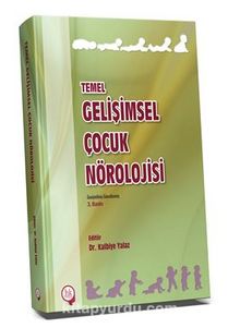 Temel Gelişimsel Çocuk Nörolojisi - Dr. Kalbiye Yalaz