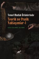Temel Mutfak Ürünlerinde Teorik Ve Pratik Yaklaşımlar-1