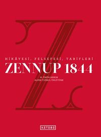 Zennup 1844 / Hikayesi, Felsefesi, Tarifleri