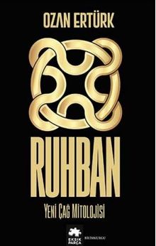 Ruhban / Yeni Çağ Mitolojisi