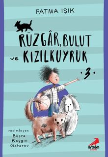 Rüzgar, Bulut ve Kızılkuyruk - 3