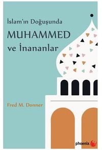 İslam'ın Doğuşunda Muhammed ve İnananlar
