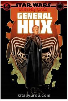 Star Wars: Direniş Çağı / General Hux - Tom Taylor