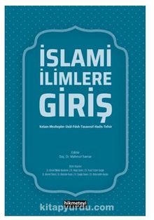 İslami İlimlere Giriş (Kelam-Mezhepler-Usül-Fıkıh-Tasavvuf-Hadis-Tefsir) - Dr. Mahmut Samar