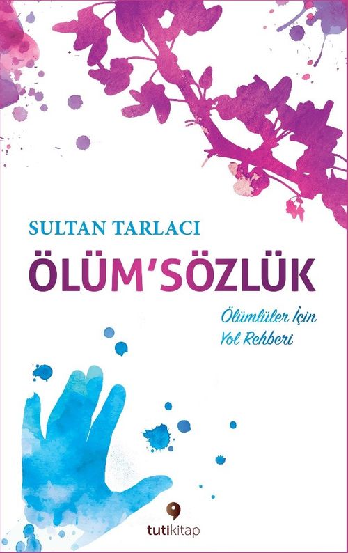 Ölüm'Sözlük & Ölümlüler İçin Yol Rehberi