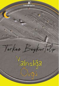 Yalnızlığa Övgü