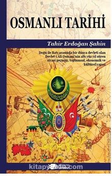 Osmanlı Tarihi - Tahir Erdoğan Şahin