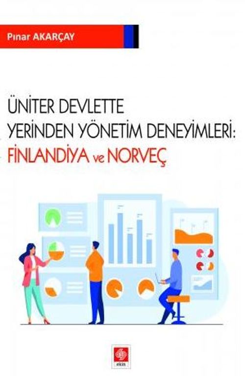 Üniter Devlette Yerinden Yönetim Deneyimleri: Finlandiya ve Norveç