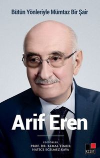 Bütün Yönleriyle Mümtaz Bir Şair  Arif Eren