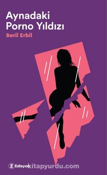 Aynadaki Porno Yıldızı - Beril Erbil