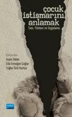 Çocuk İstismarını Anlamak Tanı - Yöntem ve Uygulama