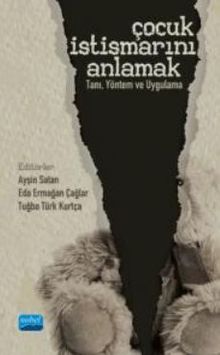 Çocuk İstismarını Anlamak Tanı - Yöntem ve Uygulama