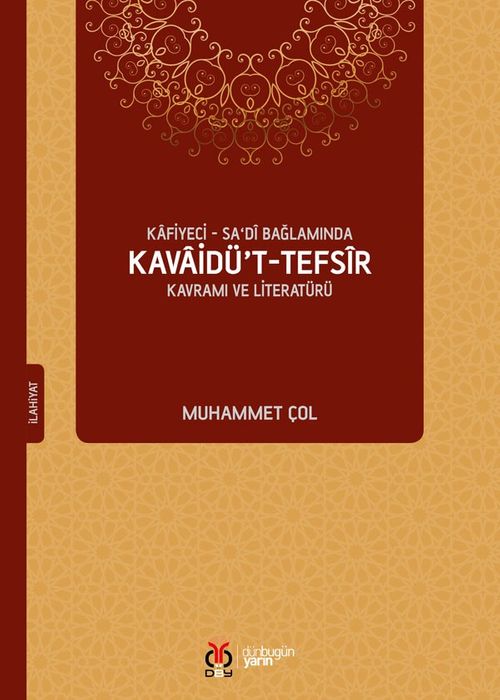 Kafiyeci - Sadi Bağlamında Kavaidü't-Tefsir Kavramı ve Literatürü