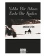Yolda Bir Adam Evde Bir Kadın