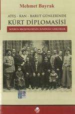 Ateş-Kan-Barut Günlerinde Kürt Diplomasisi
