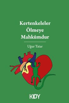 Kertenkeleler Ölmeye Mahkumdur