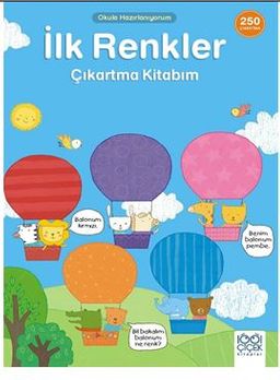 İlk Renkler Çıkartma Kitabım- 250 Çıkartma