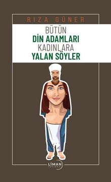 Bütün Din Adamları Kadınlara Yalan Söyler