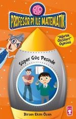 Süper Güç Peşinde / Profesör Pi ile Matematik -2