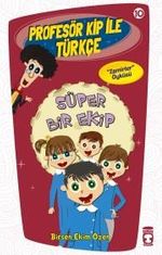 Süper Bir Ekip /  Profesör Kip ile Türkçe -10