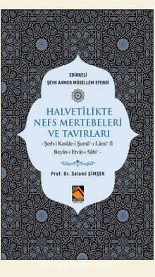 Halvetlikte Nefs Mertebeleri ve Tavırları - Prof. Dr. Selami Şimşek