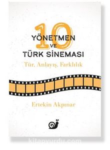 10 Yönetmen ve Türk Sineması - Ertekin Akpınar