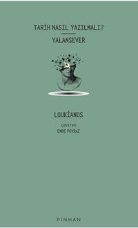 Tarih Nasıl Yazılmalı? | Yalansever