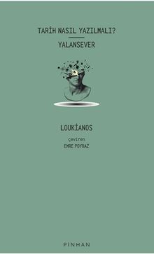 Tarih Nasıl Yazılmalı? | Yalansever