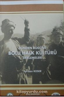 Bolu Halk Kültürü Derlemeleri (2-D-2)