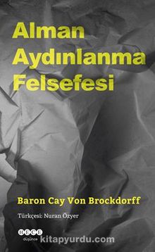 Alman Aydınlanma Felsefesi - Baron Cay Von  Brockdorff