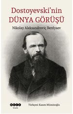 Dostoyevski'nin Dünya Görüşü