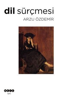 Dil Sürçmesi - Arzu Özdemir