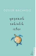Yaşamak Sakinlik İster