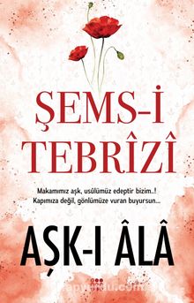 Aşk-ı Ala - Şems-i Tebrizi