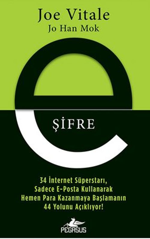 E-Şifre:34 İnternet Süperstarı, Sadece E-Posta Kullanarak Hemen Para Kazanmaya Başlamanın  44 Yolunu Açıklıyor!