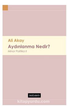 Aydınlanma Nedir? Minor Politika II - Ali Akay